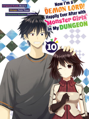 cover image of Now I'm a Demon Lord! Happily Ever After with Monster Girls in My Dungeon, Volume 10